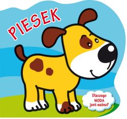 Okadka ksiki - Piesek. Dlaczego woda jest wana? Wykrojnik