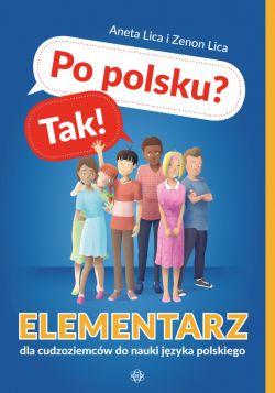 Okadka ksiki - Po polsku? Tak!. Elementarz dla cudzoziemcw do nauki jzyka polskiego
