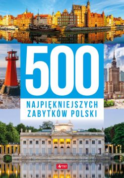 Okadka ksiki - 500 najpikniejszych zabytkw Polski