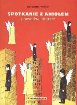 Okadka ksiki - Spotkanie z anioem - prawdziwe historie