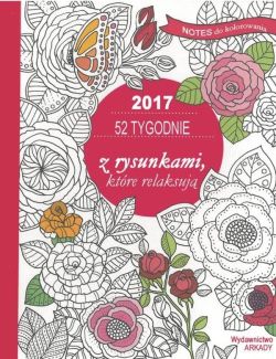 Okadka ksiki - 52 tygodnie z rysunkami, ktre relaksuj. Notes do kolorowania