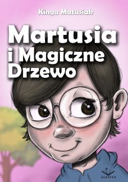 Okadka ksiki - Martusia i Magiczne Drzewo