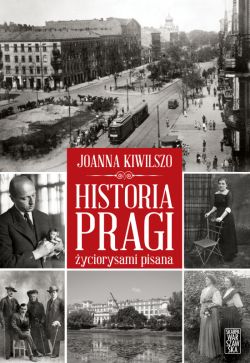 Okadka ksiki - Historia Pragi yciorysami pisana