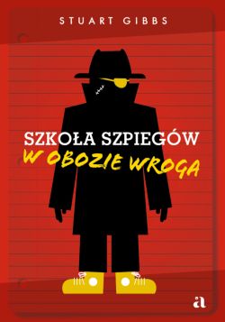 Okadka ksiki - Szkoa szpiegw. W obozie wroga