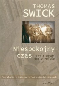 Okadka ksiki - Niespokojny czas czyli drugi dom w Polsce