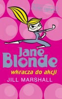 Okadka ksiki - Jane Blonde wkracza do akcji