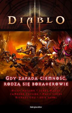 Okadka ksiki - Diablo 3. Gdy zapada ciemno, rodz si bohaterowie
