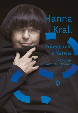 Okadka ksiki - Poegnanie z Narwi. Rozmawia Wojciech Tochman