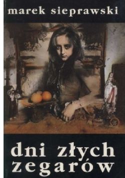Okadka ksiki - Dni zych zegarw