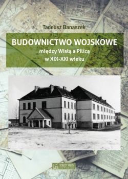 Okadka ksiki - Budownictwo wojskowe midzy Wis a Piilic