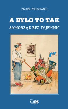 Okadka ksiki - A byo to tak. Samorzd bez tajemnic