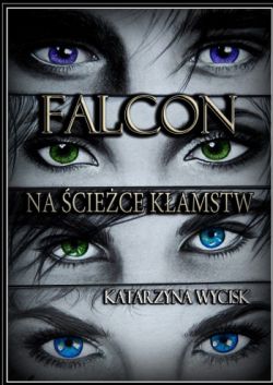 Okadka ksiki - Falcon. Na ciece kamstw
