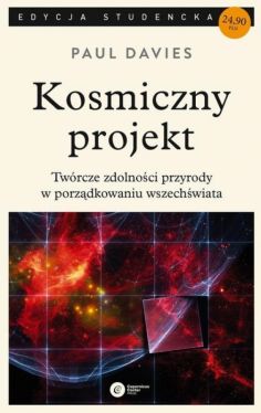 Okadka ksiki - Kosmiczny projekt. Twrcze zdolnoci przyrody w porzdkowaniu wszechwiata