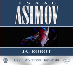 Okładka książki - Roboty (Tom 1). Ja, robot. Audiobook