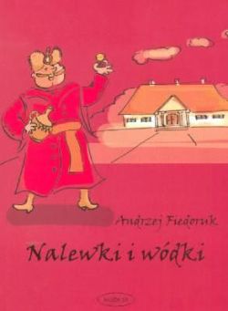 Okadka ksiki - Nalewki i wdki
