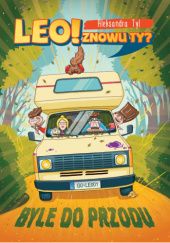 Okadka ksiki - Leo! Znowu ty? Byle do przodu