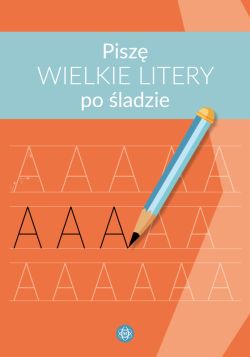 Okadka ksiki - Pisz wielkie litery po ladzie