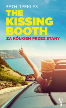 Okadka ksiki - The Kissing Booth. Za kkiem przez Stany