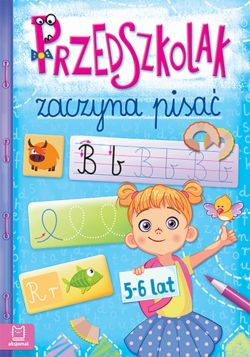 Okadka ksiki - Przedszkolak zaczyna pisa 5-6 lat