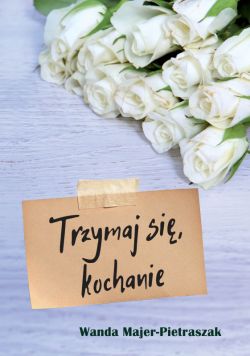 Okadka ksiki - Trzymaj si, kochanie