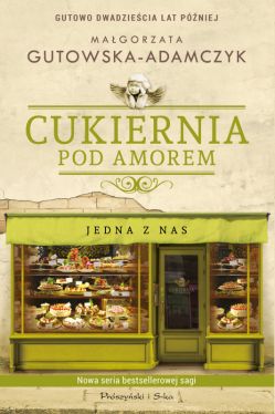 Okadka ksiki - Cukiernia Pod Amorem. Jedna z nas