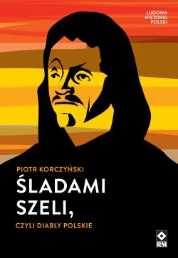 Okadka ksiki - ladami Szeli, czyli diaby polskie