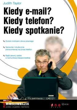 Okadka ksiki - Kiedy e-mail? Kiedy telefon? Kiedy spotkanie?