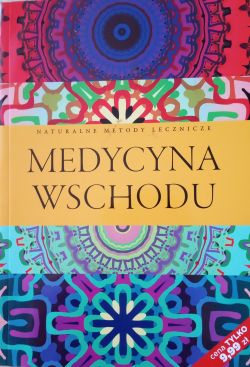 Okadka ksiki - Medycyna wschodu. Naturalne metody lecznicze