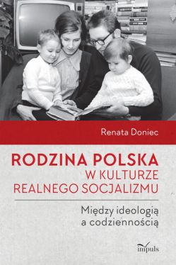 Okadka ksiki - Rodzina polska w kulturze realnego socjalizmu