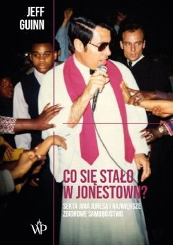 Okadka ksiki - Co si stao w Jonestown?: Sekta Jima Jonesa i najwiksze zbiorowe samobjstwo