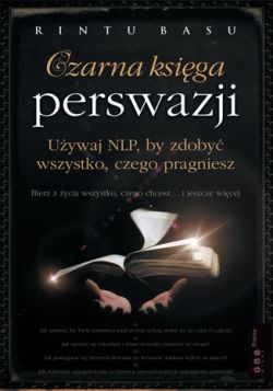 Okadka ksiki - Czarna ksiga perswazji. Uywaj NLP, by zdoby wszystko, czego pragniesz