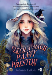 Okadka ksiki - Szkoa Magii Panny Preston