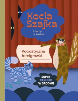 Okadka ksiki - Kocia szajka i duchy w teatrze. Kociastyczne amigwki