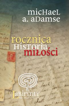 Okadka ksiki - Rocznica: Historia mioci