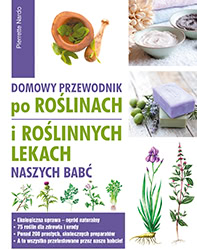 Okadka ksiki - Domowy przewodnik po rolinach i po rolinnych lekach naszych bab