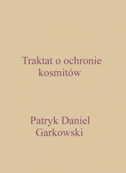 Okadka ksiki - Traktat o ochronie kosmitw
