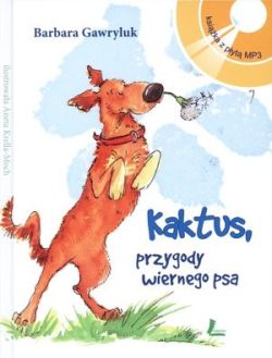 Okadka ksiki - Kaktus - przygody wiernego psa 