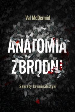 Okadka ksiki - Anatomia zbrodni. Sekrety kryminalistyki