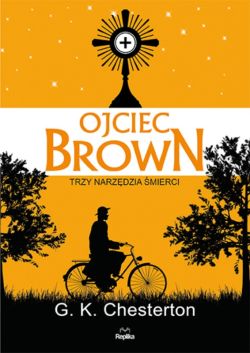 Okadka ksiki - Ojciec Brown. Trzy narzdzia mierci