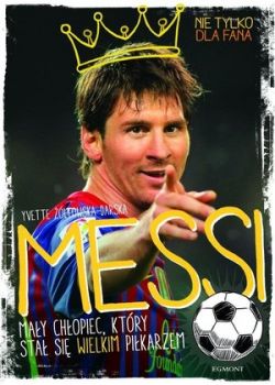 Okadka ksiki -  Messi. May chopiec, ktry sta si wielkim pikarzem