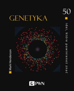 Okadka ksiki - 50 idei, ktre powiniene zna. GENETYKA
