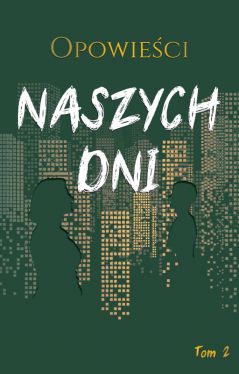 Okadka ksiki - Opowieci naszych dni, tom 2