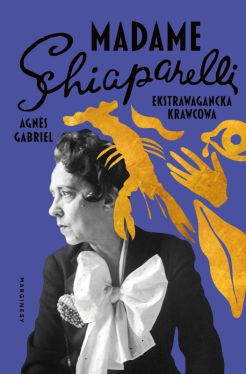 Okadka ksiki - Madame Schiaparelli. Ekstrawagancka krawcowa