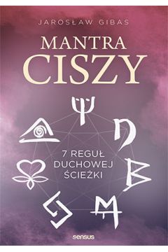 Okadka ksiki - Mantra ciszy. 7 regu duchowej cieki 