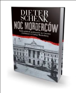 Okadka ksiki - Noc mordercw: ka polskich profesorw we Lwowie i holokaust w Galicji Wschodniej