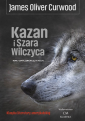 Okadka ksiki - Kazan i Szara Wilczyca