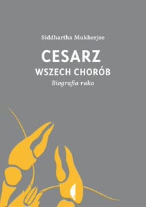 Okadka ksiki - Cesarz wszech chorb. Biografia raka