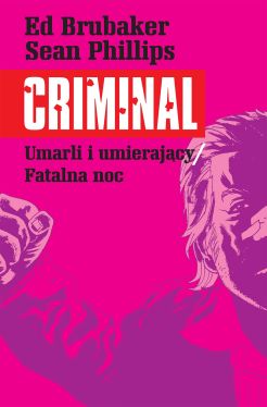 Okładka książki -  Criminal: Umarli i umierający / Fatalna noc (tom 2)