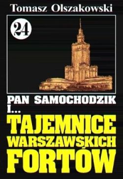 Okadka ksiki - Pan Samochodzik i tajemnice warszawskich fortw