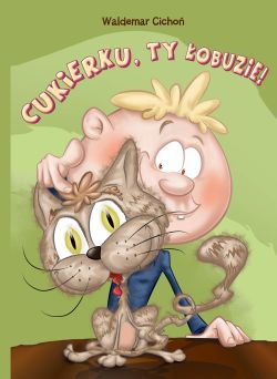 Okadka ksiki - Cukierku, ty obuzie!